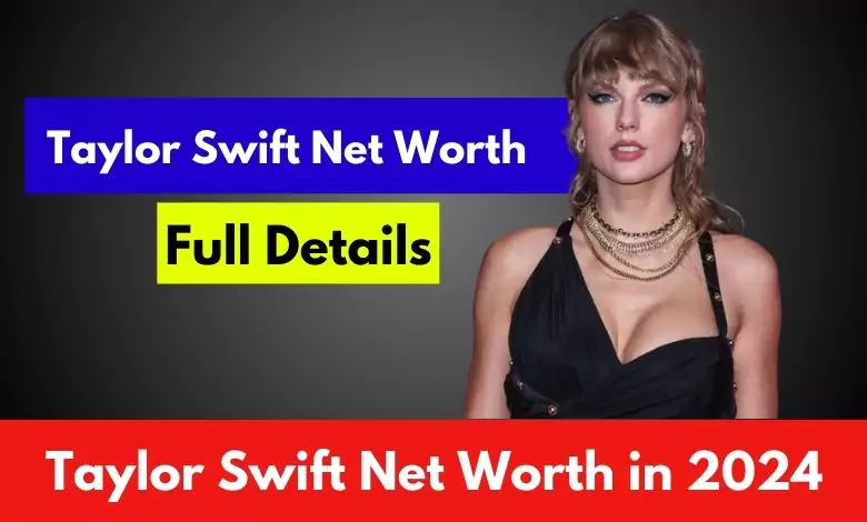 Taylor Swift Net Worth